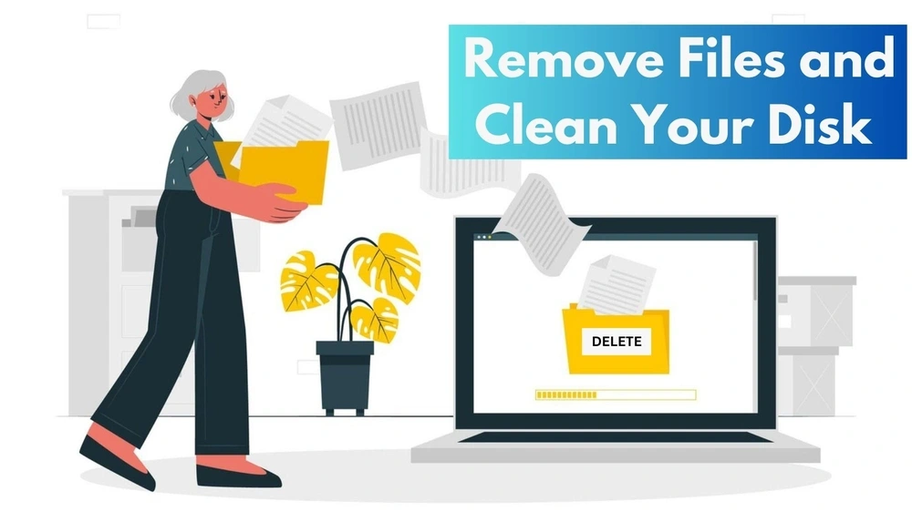How to Remove Files and Clean Your Disk