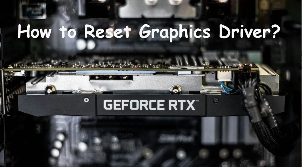How to Reset Graphics Driver?